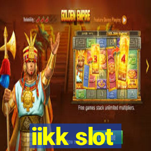 iikk slot